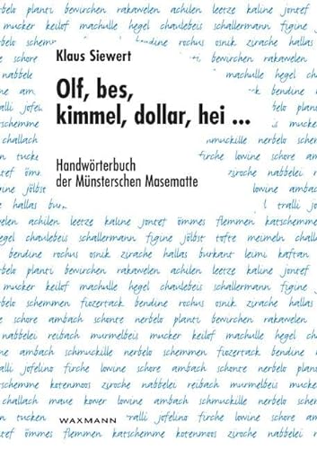 Olf, bes, kimmel, dollar, hei ...: Handwörterbuch der Münsterschen Masematte von Waxmann Verlag GmbH